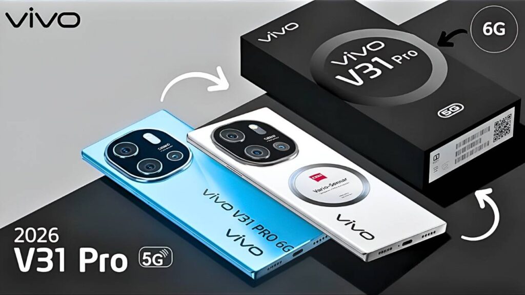 2026 Vivo V31 Pro 6G: Future-Proof Features, Specs, and Everything You Need to Know