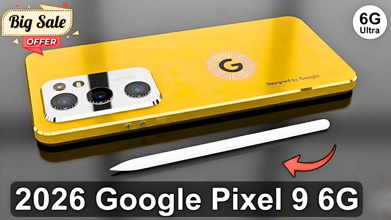 2026 Google Pixel 9 6G: Features, Specs, and Release Date – The Ultimate 5G Smartphone